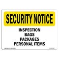 Signmission OSHA Security Sign, 10" Height, 14" Width, Rigid Plastic, Inspection Bags Packages, Landscape OS-SN-P-1014-L-11553